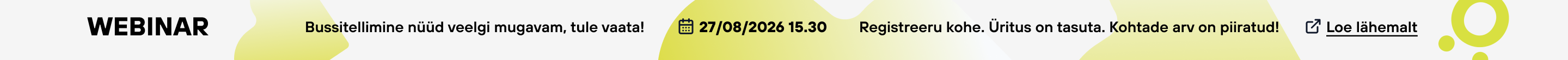 Webinar 27/08/2026 – bussitellimine nüüd veelgi mugavam